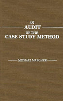 An Audit of the Case Study Method