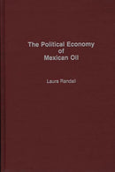 The Political Economy of Mexican Oil