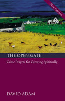 The Open Gate : Celtic Prayers for Growing Spiritually-9780281058938