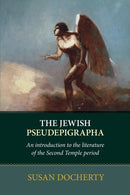 The Jewish Pseudepigrapha : An Introduction To The Literature Of The Second Temple Period-9780281064823