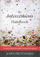 Intercessions Handbook - Creative ideas for public and private prayer