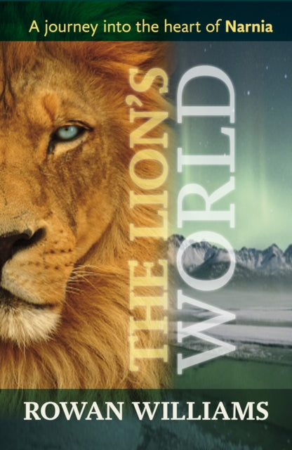 The Lion`s World – A Journey Into The Heart Of Narnia