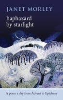 Haphazard by Starlight : A Poem A Day From Advent To Epiphany-9780281070626