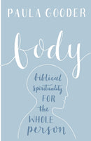 Body – Biblical Spirituality For The Whole Person