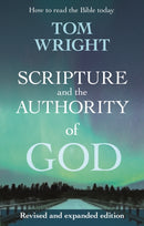 Scripture and the Authority of God – How to read the Bible today