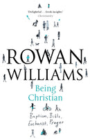 Being Christian – Baptism, Bible, Eucharist, Prayer