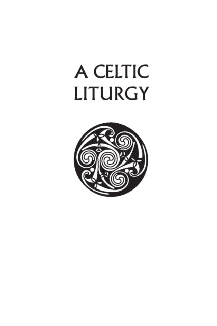 A Celtic Liturgy-9780281074105