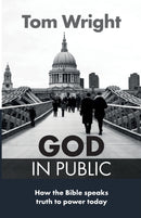 God in Public : How The Bible Speaks Truth To Power Today-9780281074235