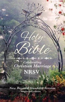 Holy Bible, Celebrating Christian Marriage Edition, Poems Prayers and Reflections, NRSV New Revised Standard Version, Paperback, Standard size