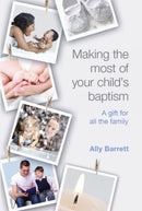 Making the most of your child's baptism : A gift for all the family-9780281075485