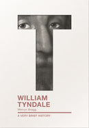William Tyndale : A Very Brief History-9780281077144