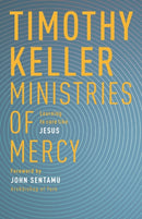 Ministries of Mercy – Learning to Care Like Jesus