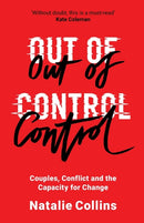 Out of Control – Couples, Conflict and the Capacity for Change