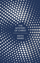 The Mystery of Christ – Meditations And Prayers