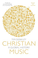 Christian Music – A global history (revised and expanded)