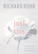 Just This : Prompts And Practices For Contemplation-9780281079919