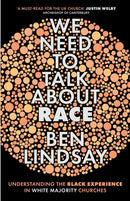 We Need To Talk About Race : Understanding the Black Experience in White Majority Churches-9780281080175