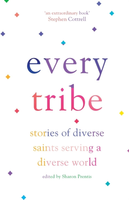 Every Tribe – Stories of Diverse Saints Serving a Diverse World