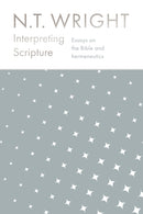 Interpreting Scripture : Essays on the Bible and Hermeneutics-9780281081240