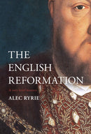 The English Reformation – A Very Brief History