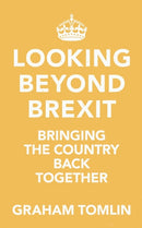 Looking Beyond Brexit : Bringing the Country Back Together-9780281084272