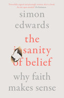 The Sanity of Belief : Why Faith Makes Sense-9780281084890
