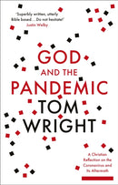 God and the Pandemic – A Christian Reflection on the Coronavirus and its Aftermath