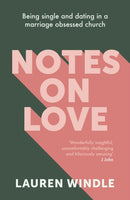 Notes on Love : Being Single and Dating in a Marriage Obsessed Church-9780281085552
