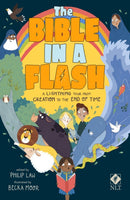The Bible in a Flash – A Lightning Tour from Creation to the End of Time