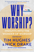 Why Worship? : Insights into the Wonder of Worship-9780281085750