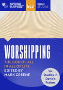 Worshipping : The God of All in All of Life: six studies in David's Psalms-9780281085767