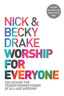 Worship For Everyone : Unlocking the Transforming Power of All-Age Worship-9780281085873