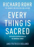 Every Thing is Sacred : 40 Practices and Reflections on The Universal Christ-9780281086160