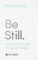Be Still : A Simple Guide to Quiet Times-9780281086337