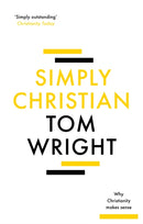 Simply Christian – Why Christianity Makes Sense