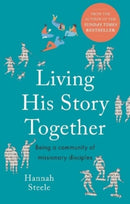 Living His Story Together : Being a Community of Missionary Disciples-9780281087266