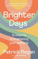 Brighter Days : 12 steps to strengthening your wellbeing-9780281087877