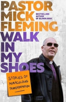 Walk In My Shoes : Stories of Miraculous Transformation-9780281087921