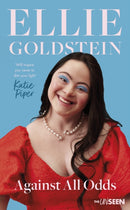 Against All Odds – My life with Down Syndrome : `Will inspire you never to dim your light.` – Katie Piper OBE