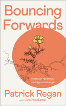 Bouncing Forwards : Notes on Resilience, Courage and Change-9780281089338