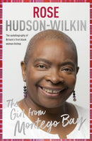 The Girl from Montego Bay – The Autobiography of Britain`s First Black Woman Bishop Rose Hudson–Wilkin