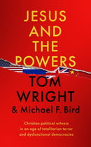 Jesus and the Powers : Christian Political Witness in an Age of Totalitarian Terror and Dysfunctional Democracies-9780281090075