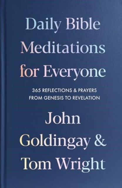 Daily Bible Meditations for Everyone : 365 Reflections and Prayers, from Genesis to Revelation-9780281090303