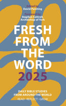 Fresh from The Word 2025 : Daily Bible Studies from Around the World-9780281090525
