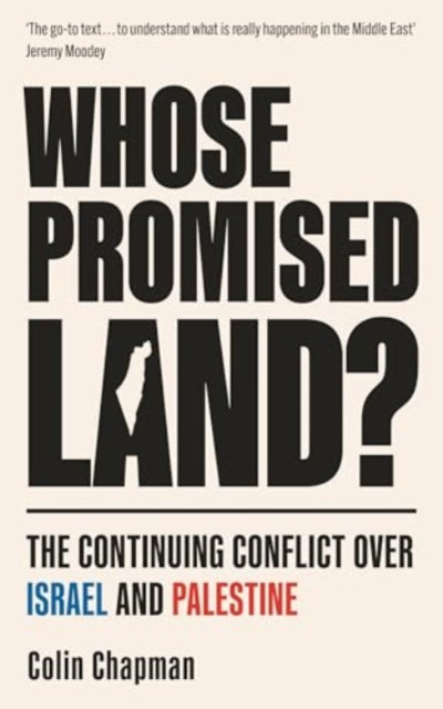 Whose Promised Land? – The Continuing Conflict over Israel and Palestine – Revised and Expanded Edition