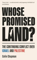 Whose Promised Land? – The Continuing Conflict over Israel and Palestine – Revised and Expanded Edition