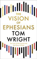 The Vision of Ephesians – The Task of the Church and the Glory of God