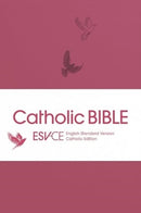 ESV-CE Catholic Bible. The Official Liturgical Bible for England, Wales and Scotland from Advent 24 : Anglicized Pocket Edition: English Standard Version - Catholic Edition in Pink Flexiback Binding-9780281090723