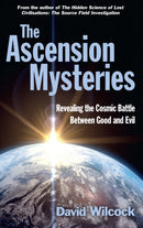 The Ascension Mysteries : Revealing the Cosmic Battle Between Good and Evil-9780285643628