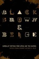 Black, Brown, & Beige : Surrealist Writings from Africa and the Diaspora-9780292725812